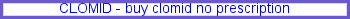 Clomid